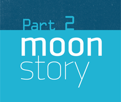 part2 - moon story